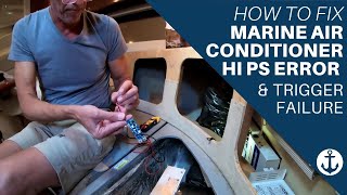 How to Fix Marine Air Conditioner Hi PS Error amp Trigger Failure [upl. by Fabrin]