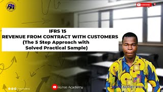 IFRS 15 Revenue from Contract with Customers The 5 Step Approach with solved Sample Questions [upl. by Atirys370]