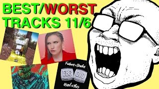 BEST amp WORST TRACKS 116 Lena Dunham Big Sean Future Drake Kevin Abstract [upl. by Bixby368]