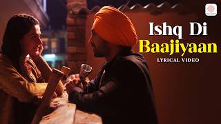 Ishq Di Baajiyaan  Lyrical Video  Soorma  Diljit Dosanjh  Taapsee Pannu  Shankar Ehsaan Loy [upl. by Leonelle]