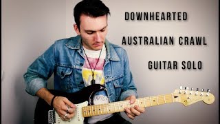 Australian Crawl  Downhearted guitar solo [upl. by Ynor]