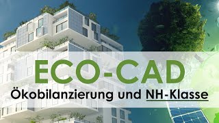 ECOCAD Ihre Hilfe zur Ökobilanzierung und NHKlasse [upl. by Harness]