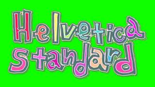 Helvetica Standard Green Screen chroma key [upl. by Annyrb]