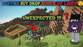 MINECRAFT BOAT BUT DROP SUPER OP LOOT 😲🤯 [upl. by Mcclary]