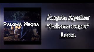 Ángela Aguilar quotPaloma negraquot letra [upl. by Horowitz531]