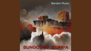 Bungoeng Jeumpa Remastered 2024 [upl. by Eiaj]