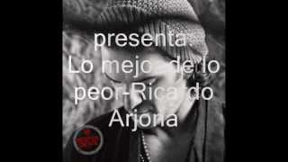 Lo mejor de lo peor ricardo arjona letra [upl. by Aura]