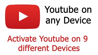 How to Activate YouTube on Multiple Devices [upl. by Wells596]