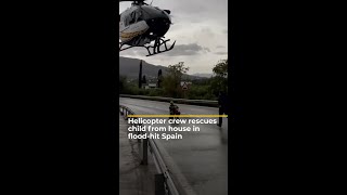 Helicopter crew rescues child from house in floodhit Spain  AJ shorts [upl. by Chao]