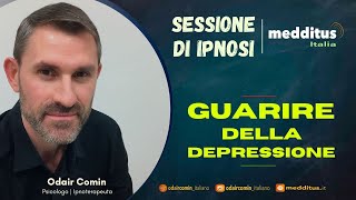 Ipnosi per Guarire della Depressione con Odair Comin [upl. by Swain984]