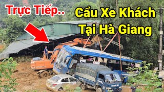 Trực Tiếp Cẩu Xe Khách Tại Vụ Sạt Lở Hà Giang [upl. by Maible778]