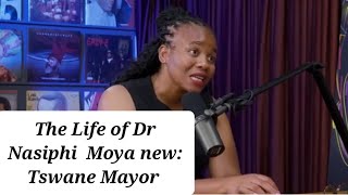 The life of Dr Nasiphi Moya  the New Tswane Mayor [upl. by Onairotciv]