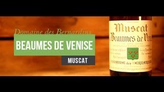 Beaume de Venise  Domaine des Bernardins [upl. by Lupee69]