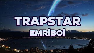 Emriboi  TRAPSTAR Lyric video [upl. by Demy175]