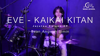 JUJUSTSU KAISEN OP EVE  KAIKAI KITAN  DRUM COVER by Sean Angwyn Simin [upl. by Yelyah154]