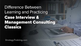 Difference between learning and practicing Case Interview amp Management Consulting classics [upl. by Aronal334]