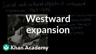 Westward expansion social and cultural development  AP US History  Khan Academy [upl. by Sadira]