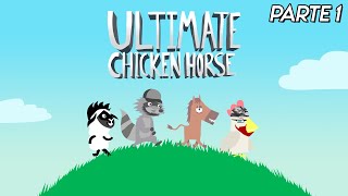 SIN EXITO AL MIEDO  Ultimate Chicken Horse parte 1 [upl. by Ellenehc]