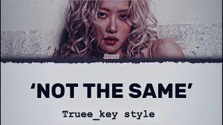 ROSÉ  not the same trueekey style [upl. by Barram]