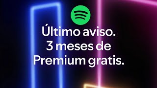 GRATIS 3 MESES SPOTIFY PREMIUM DESCARGAR CANCIONES HD ULTIMOS DÍAS OFERTA OFICIAL [upl. by Yziar]