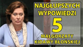 5 najgłupszych wypowiedzi Małgorzaty Kidawy – Błońskiej [upl. by Kinghorn]