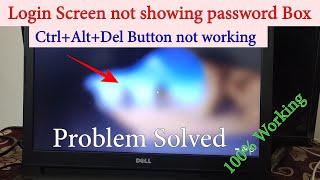 Windows 10 login Screen not showing password Box  Ctrl Alt Del not working windows 10 login screen [upl. by Tal937]