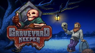 Graveyard Keeper Part 16 no commentary [upl. by Adlay172]