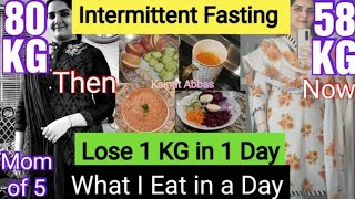 Intermittent Fasting Diet Plan for Weight Loss  I Lost 1 KG in 1 Day  What I Eat in a Day [upl. by Mcnally284]