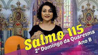 SALMO 115  ANDAREI NA PRESENÇA DE DEUS 2º Domingo da Quaresma Ano B [upl. by Lanuk]