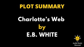 Summary Of Charlotte’S Web By E B WHITE  Book Summary Of Charlottes Web By Elwyn Brooks White [upl. by Harriman]