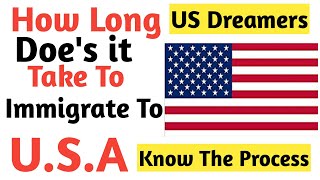 HOW LONG DOES IT TAKE TO IMMIGRATE TO USA in 2020 [upl. by Ruddy]