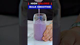 High Calorie Bulking Smoothie [upl. by Bannister310]