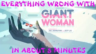 OLD Everything Wrong With Steven Universes quotGiant Womanquot In About 5 Minutes [upl. by Latsryk103]