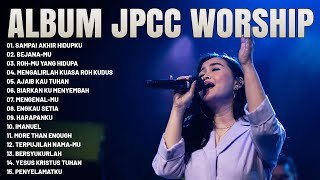 lagu Rohani JPCC Worship Terbaik 2023 Full Album  Lagu Rohani Kristen Paling Menyejukkan Hati [upl. by Marienthal]