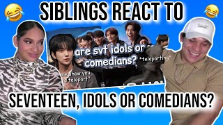 Siblings react to quotare seventeen idols or comediansquot seventeen funny moments REACTION [upl. by Cato]