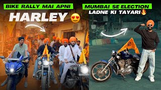 Apni Mumbai se Election ladne ki tayari shuru 😍 Bike Rally mai apni Harley mangwa li ❤️ Big Surprise [upl. by Eyahs]