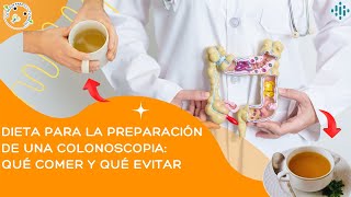 Dieta para la preparación de una colonoscopia qué comer y qué evitar [upl. by Gainor686]