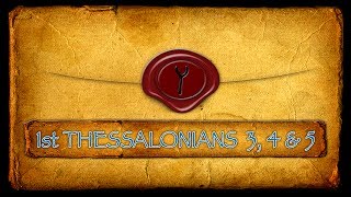 1 Thessalonians Chapters 3 4 amp 5 The RAPTURE [upl. by Uah]