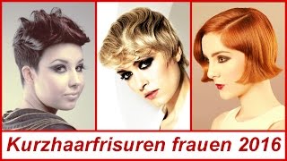 Kurzhaarfrisuren frauen 2016 [upl. by Htur117]