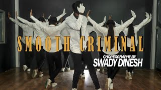 Smooth Criminal Dance Video  Michael Jackson  Choreography by Swady Dinesh [upl. by Ecirtnahc]