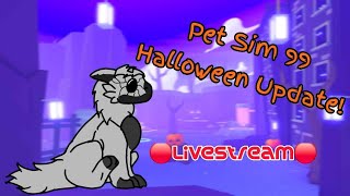 🔴Pet Simulator 99 Halloween Update Stream🔴 [upl. by Tufts]