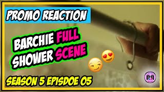 BARCHIE FULL SHOWER SCENE 💦💦💦  Riverdale 5x05 Chapter 81 Homecoming PROMO REACTION [upl. by Noraed827]