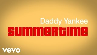 Daddy Yankee  Summertime Lyric Video [upl. by Attenaej820]