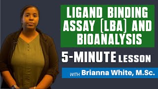 Ligand Binding Assay by Brianna White MSc [upl. by Graces908]