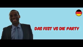 Cours dallemand A1 A2 B1 B2 Das Fest vs Die Party [upl. by Ettelorahc]