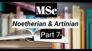 Hilbert Basis Theorem Noetherian And Artinian Part 7 MSc mathematics algebra [upl. by Hiltner]