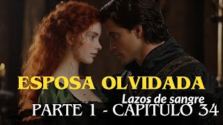 Esposa Olvidada  Capítulo 34  Conociéndonos mejor [upl. by Anelim572]