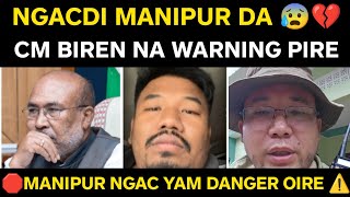 MANIPUR NGAC FIBAM LURE 💔😰 CM BIREN NA LAST WARNING PIRE [upl. by Sharline311]