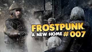 Lets Play Frostpunk  A New Home 👑 007 Lets PlayGameplayDeutsch [upl. by Rramed]