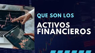 QUE SON ACTIVOS FINANCIEROS  DEFINICION BASICA [upl. by Cadel880]